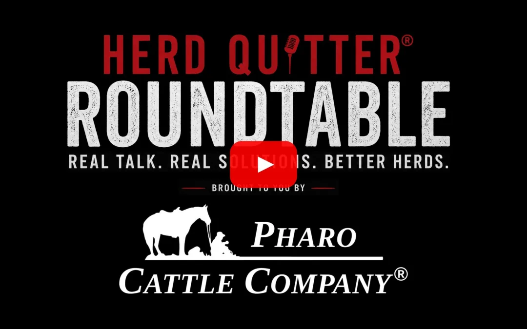 #1 – Herd Quitter® Roundtable