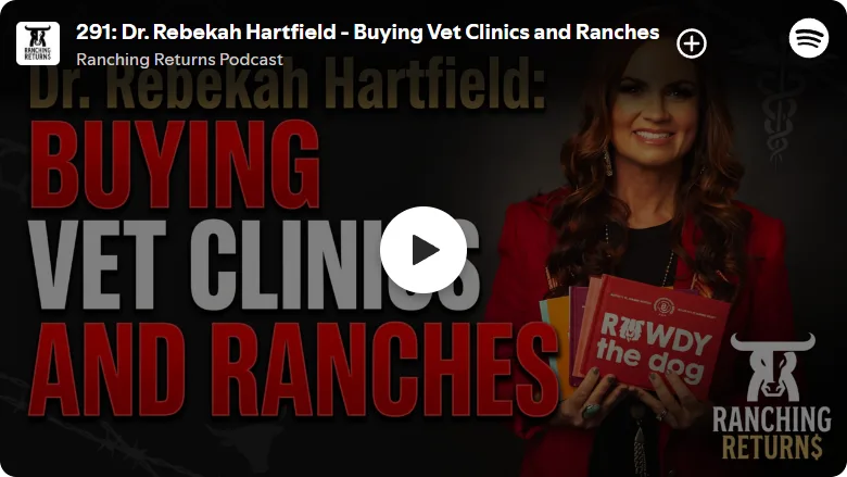 #291 – Dr. Rebekah Hartfield – Buying Vet Clinics and Ranches