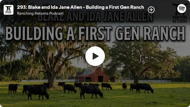 #293 – Blake and Ida Jane Allen – Building a First-Gen Ranch